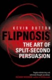 Flipnosis - The Art of Split-Second Persuasion.