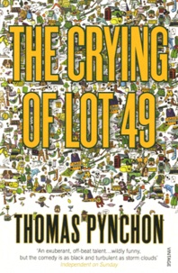 Thomas Pynchon - The Crying of Lot 49.