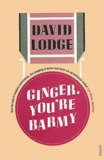 David Lodge - Ginger, You're Barmy.