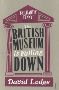 David Lodge - The British Museum is Falling Down.