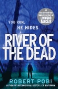 Robert Pobi - River of the Dead.