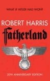 Robert Harris - Fatherland. 20th Anniversary Edition.