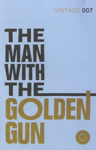 Ian Fleming - The Man with the Golden Gun.