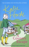 Katie Fforde - A Country Escape.
