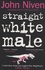John Niven - Straight White Male.