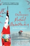 Jackie Copleton - A dictionary of mutual understanding.