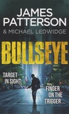 James Patterson et Michael Ledwidge - Bullseye.
