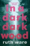 Ruth Ware - In a Dark, Dark Wood.