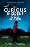 Mark Haddon - The Curious Incident of the Dog in the Night-time.