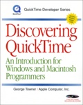  Apple Computer Inc et George Towner - Discovering Quicktime. An Introduction For Windows And Macintosh Programmers, With Cd-Rom.