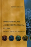 Edward P Furlani - Permanent Magnet and Electromechanical Devices - Materials, Analysis, and Applications.