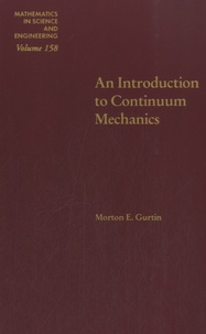 Morton E. Gurtin - An Introduction to Continuum Mechanics.