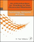 An Introduction to Trading in the Financial Markets:  Technology: Systems, Data, and Networks.