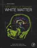 Kenichi Oishi et Andreia Faria - MRI Atlas of Human White Matter.