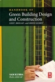 Handbook of Green Building Design and Construction - LEEDS, BREEAM, and Green Globes.