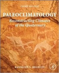 Raymond-S Bradley - Paleoclimatology - Reconstructing Climates of the Quaternary.