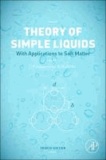 Jean-Pierre Hansen et Ian R. McDonald - Theory of Simple Liquids with Applications to Soft Matter.
