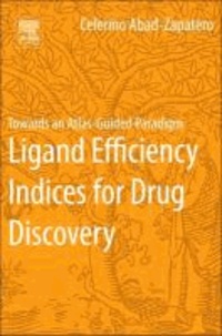 Ligand Efficiency Indices for Drug Discovery - Towards an Atlas-Guided Paradigm.