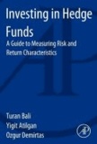 Investing in Hedge Funds - A Guide to Measuring Risk and Return Characteristics.