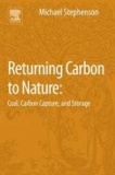 Returning Coal and Carbon to Nature - Carbon Capture and Storage.