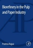 Biorefinery in the Pulp and Paper Industry.