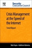 Crisis Management at the Speed of the Internet - Trend Report.