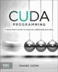 CUDA Programming - A Developer's Guide to Parallel Computing with GPUs.