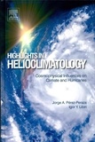 Highlights in Helioclimatology - Cosmophysical Influences on Climate and Hurricanes.