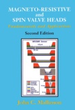 John-C Mallinson - Magneto-Resistive And Spin Valve Heads. Fundamentals And Applications, 2nd Edition.