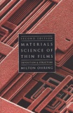 Milton Ohring - Materials Science Of Thin Films. Deposition And Structure, Second Edition.