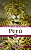 David-L Pearson et Les Beletsky - Peru. The Ecotravellers' Wildlife Guide.