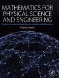 Frank E. Harris - Mathematics for Physical Science and Engineering.