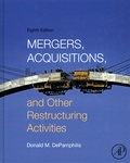 Donald DePamphilis - Mergers, Acquisitions, and Other Restructuring Activities - An Integrated Approach to Process, Tools, Cases, and Solutions.