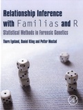 Thore Egeland et Daniel Kling - Relationship Inference with Familias and R - Statistical Methods in Forensic Genetics.