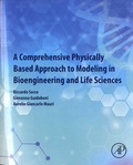 Riccardo Sacco et Giovanna Guidoboni - A Comprehensive Physically Based Approach to Modeling in Bioengineering and Life Sciences.