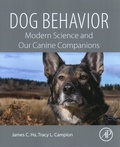 James Ha et Tracy Campion - Dog Behavior - Modern Science and Our Canine Companions.