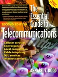 Annabel-Z Dodd - The Essential Guide To Telecommunications.