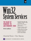 Ron Reeves et Marshall Brain - Win 32 System Services. The Heart Of Windows 98 And Windows 2000, Includes Cd-Rom.