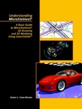Karen-L Coen-Brown - Understanding Microstation/J. A Basic Guide To Microstation/J 2d Drawing And 3d Modeling Using Smartsolids.