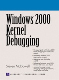 Steven Mcdowell - Windows 2000 Kernel Debugging.