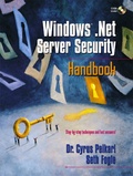 Seth Fogie et Cyrus Peikari - Windows .Net Server Security Handbook. Cd-Rom Included.