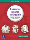 Robert-J Dixson - Essential Idioms in English, Phrasal Verbs And Collocations.