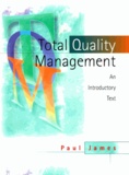 Paul James - Total quality management : an introductory text.