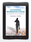 Accounting Information Systems - The Crossroads of Accounting and IT.