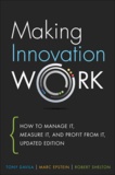Tony Davila et Marc J. Epstein - Making Innovation Work - How to Manage It, Measure It, and Profit from It, Updated Edition.