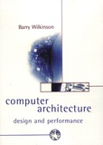 Barry Wilkinson - Computer Architecture Design And Performance.