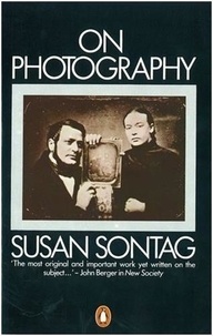 Susan Sontag - On Photography.