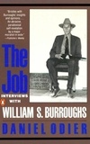 Daniel Odier et William S. Burroughs - The Job: Interviews with William S. Burroughs.