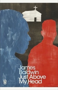 James Baldwin - Just Above My Head.