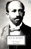 W-E-B Du Bois - The souls of black folk.